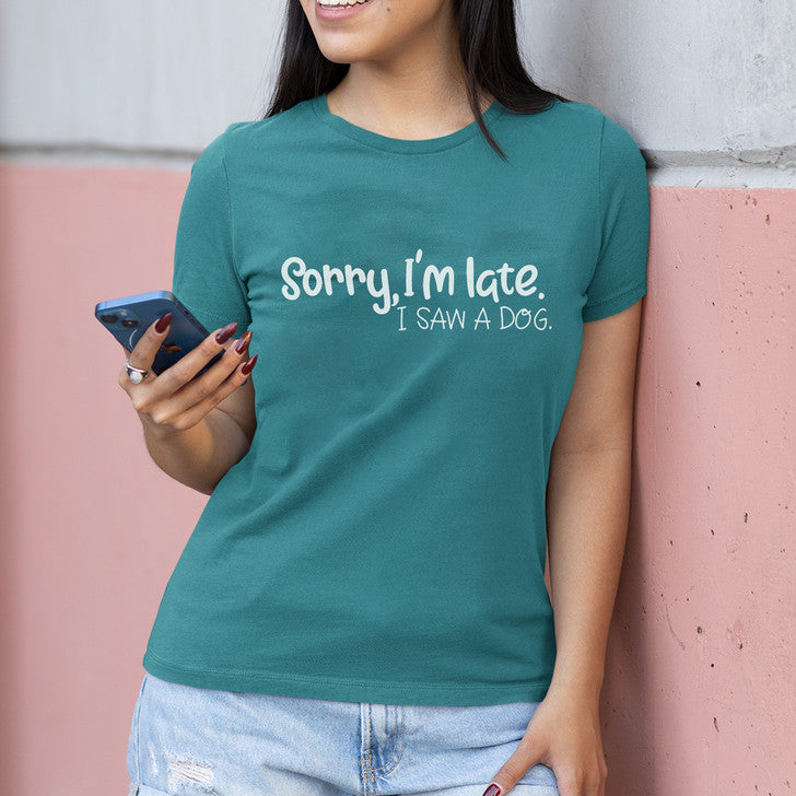 Sorry I'm Late Tees